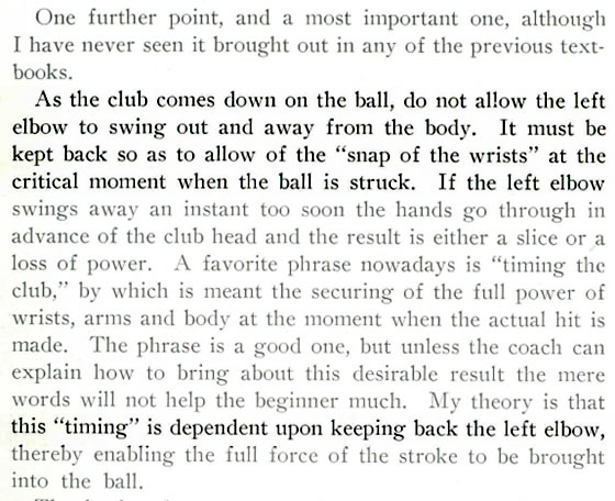 It must be kept back so as to allow of the snap of the wrists Alex Smith 1907